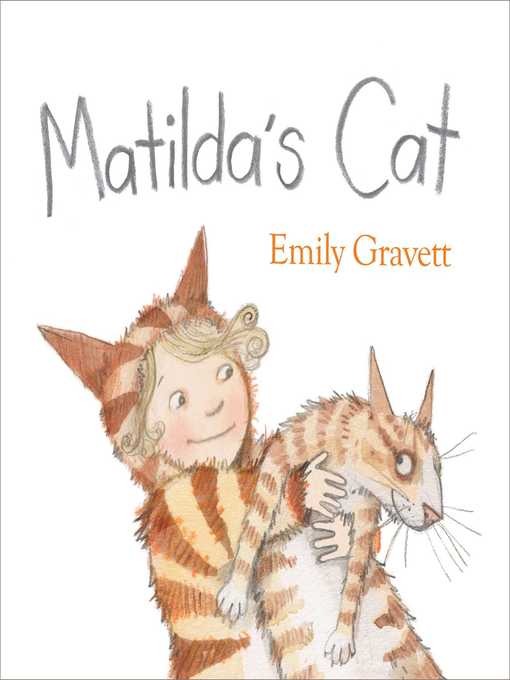 Title details for Matilda's Cat by Emily Gravett - Wait list